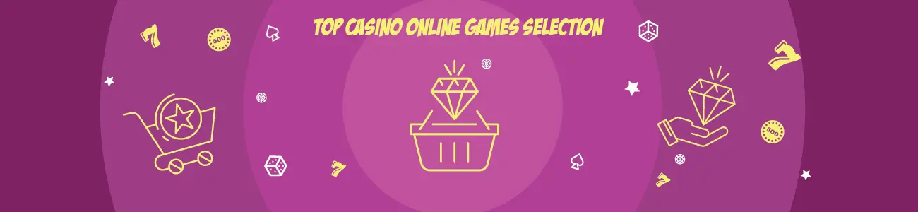 Top Casino Online Games Selection